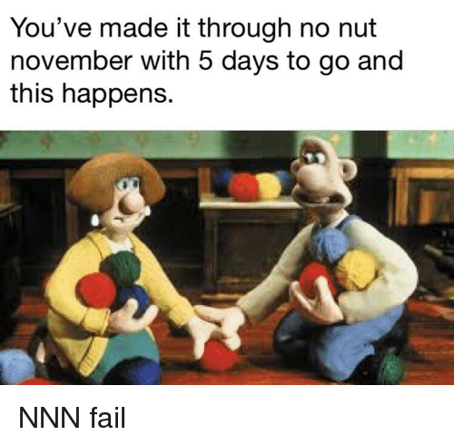 best of November nut you no fail